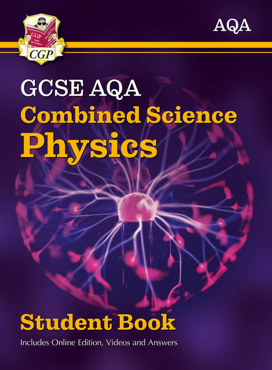 CGP New GCSE Combined Science Physics AQA Student Book (includes Online Edition, Videos and Answers)