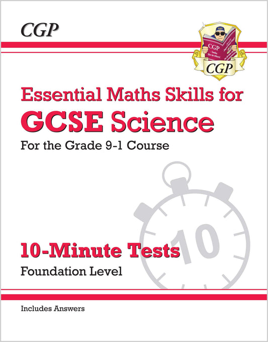 CGP GCSE Science: Essential Maths Skills 10-Minute Tests - Foundation (includes answers)