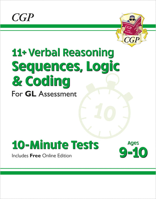 CGP 11+ GL 10-Minute Tests: Verbal Reasoning Sequences, Logic & Coding - Ages 9-10 (with Onl Ed)