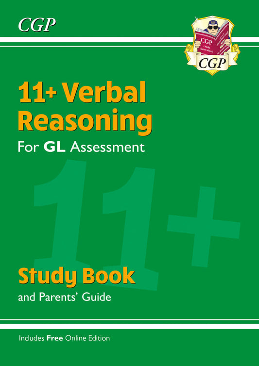 CGP 11+ GL Verbal Reasoning Study Book (with Parents’ Guide & Online Edition)