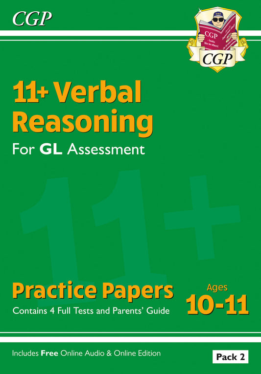 CGP 11+ GL Verbal Reasoning Practice Papers: Ages 10-11 - Pack 2 (with Parents' Guide & Online Ed)